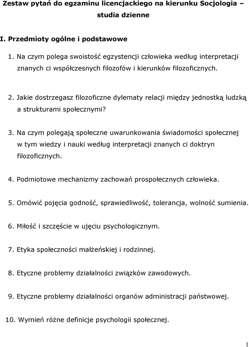 Jakie dostrzegasz filozoficzne dylematy relacji między jednostką ludzką a strukturami społecznymi? 3.