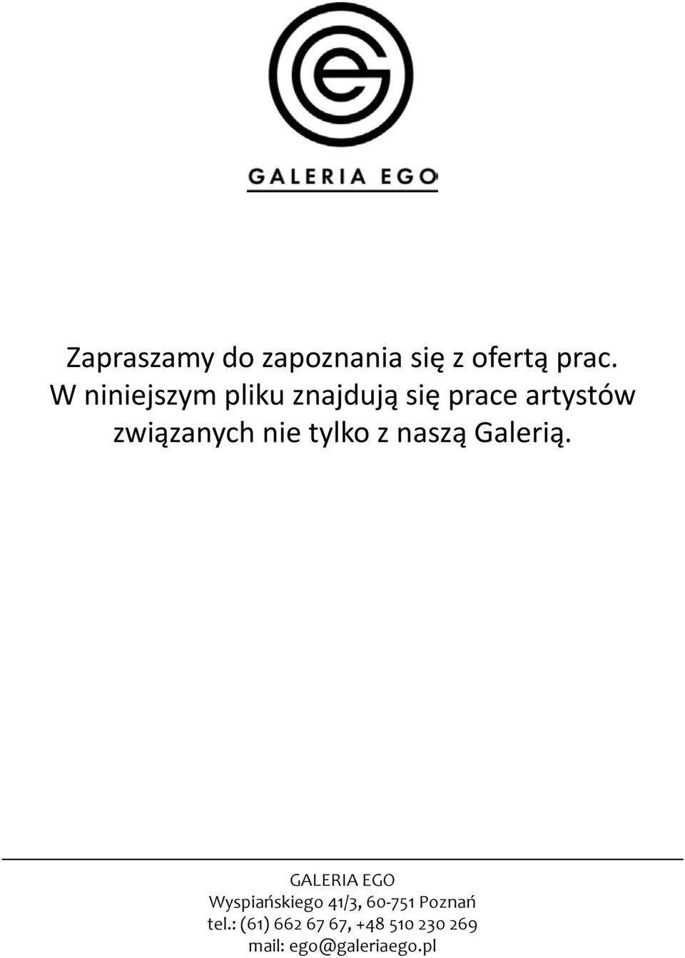 nie tylko z naszą Galerią.