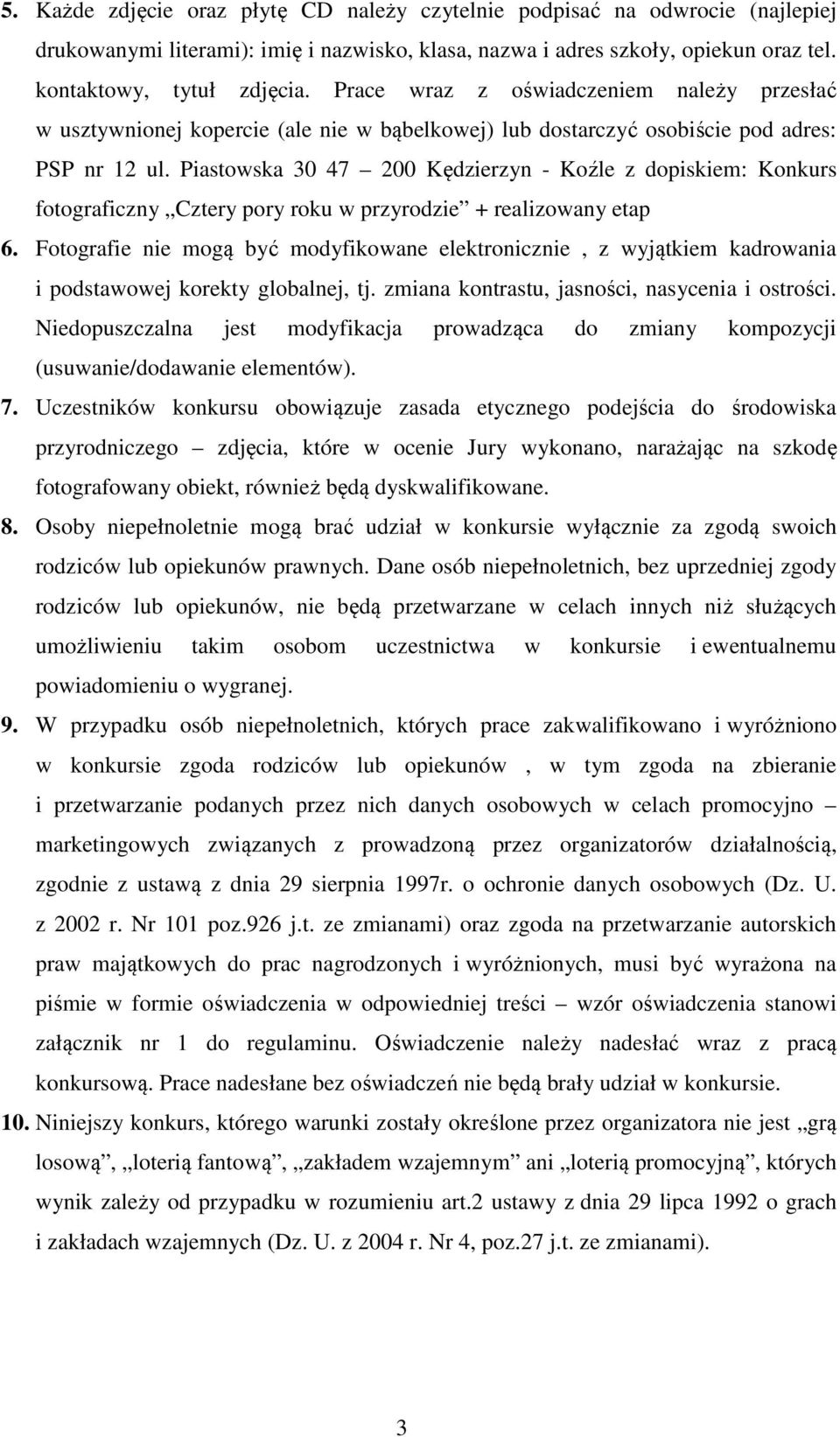 Piastowska 30 47 200 Kędzierzyn - Koźle z dopiskiem: Konkurs fotograficzny Cztery pory roku w przyrodzie + realizowany etap 6.