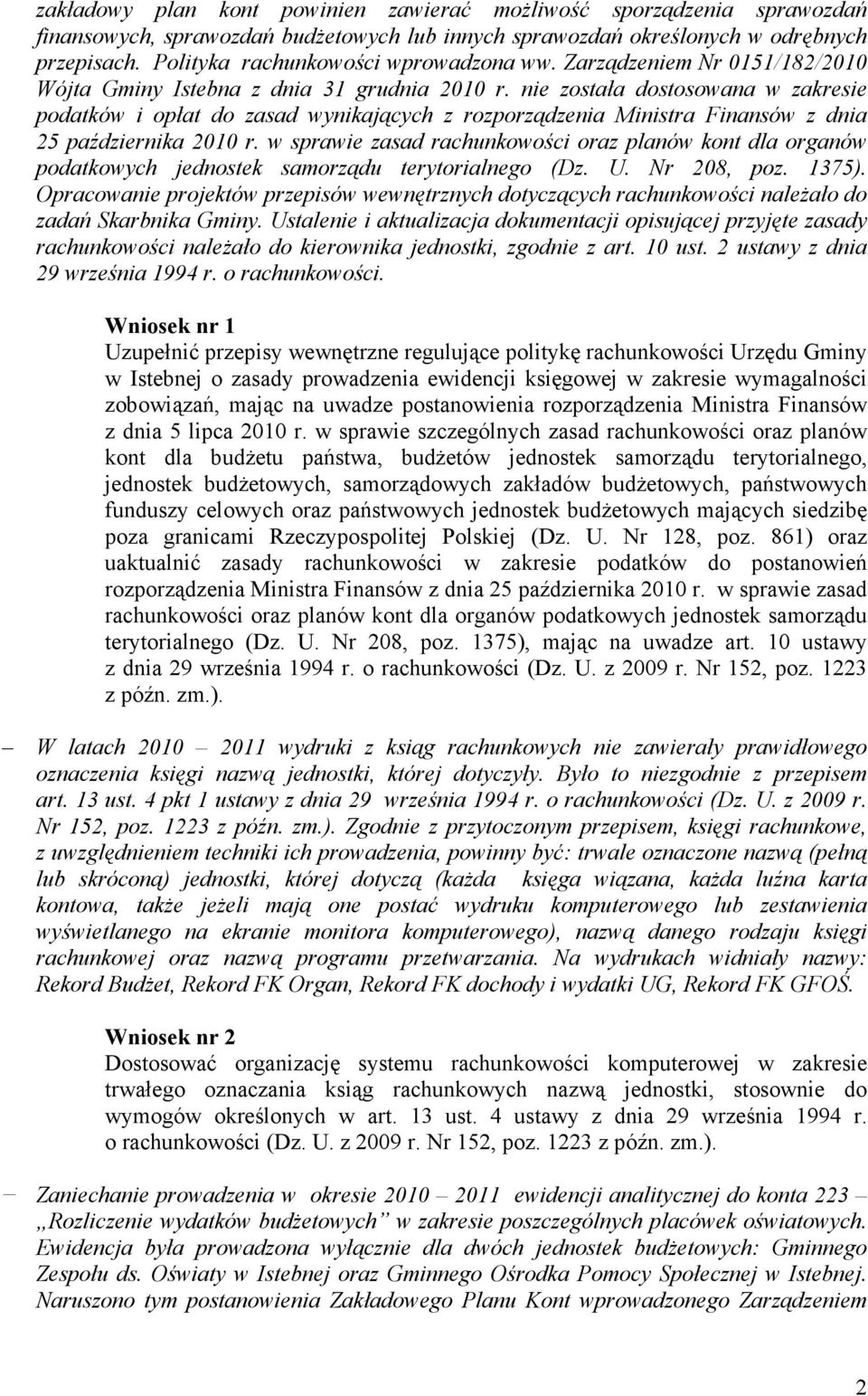 nie została dostosowana w zakresie podatków i opłat do zasad wynikających z rozporządzenia Ministra Finansów z dnia 25 października 2010 r.