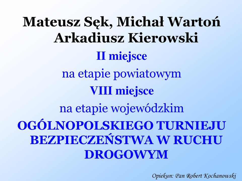 etapie wojewódzkim OGÓLNOPOLSKIEGO TURNIEJU
