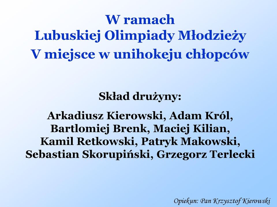 Bartlomiej Brenk, Maciej Kilian, Kamil Retkowski, Patryk