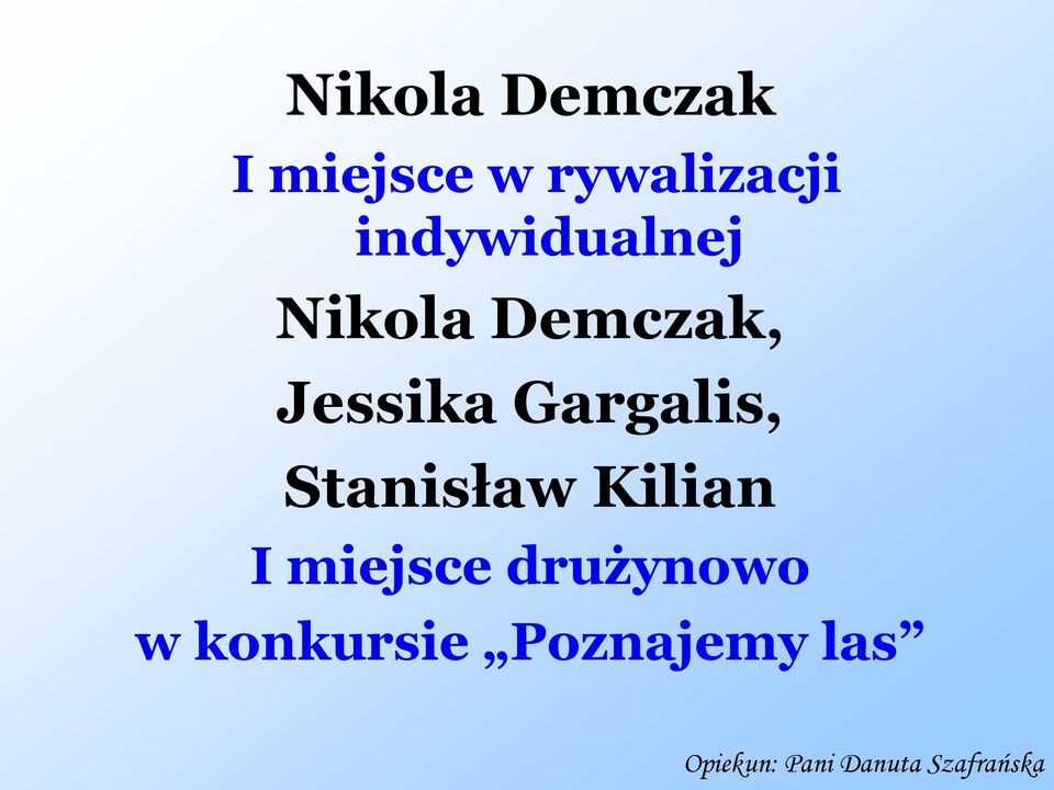 Gargalis, Stanisław Kilian I miejsce