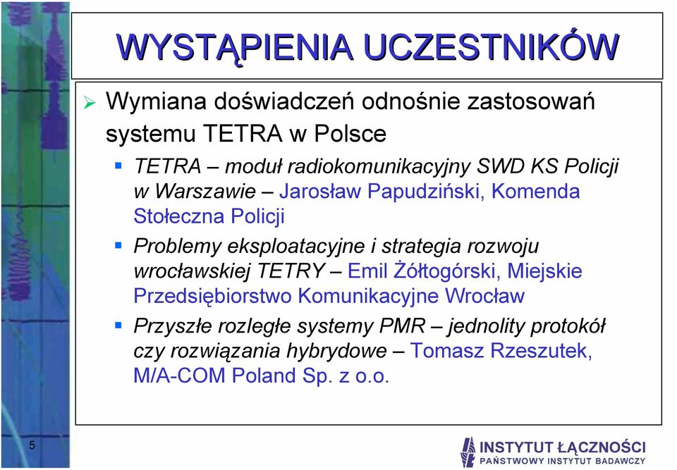 eksploatacyjne i strategia rozwoju wrocławskiej TETRY Emil Żółtogórski, Miejskie Przedsiębiorstwo