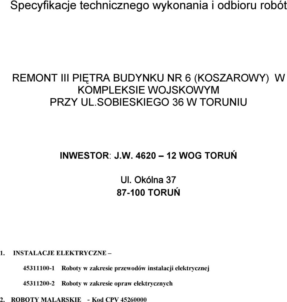 Okólna 37 87-100 TORUŃ 1.