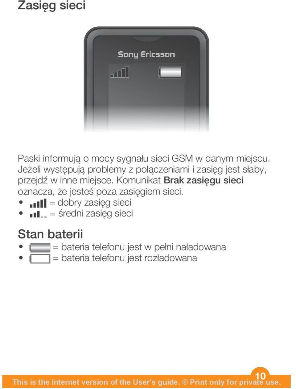 Komunikat Brak zasięgu sieci oznacza, że jesteś poza zasięgiem sieci.