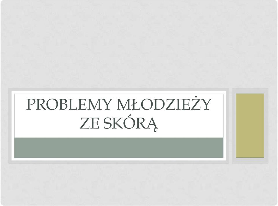ZE SKÓRĄ