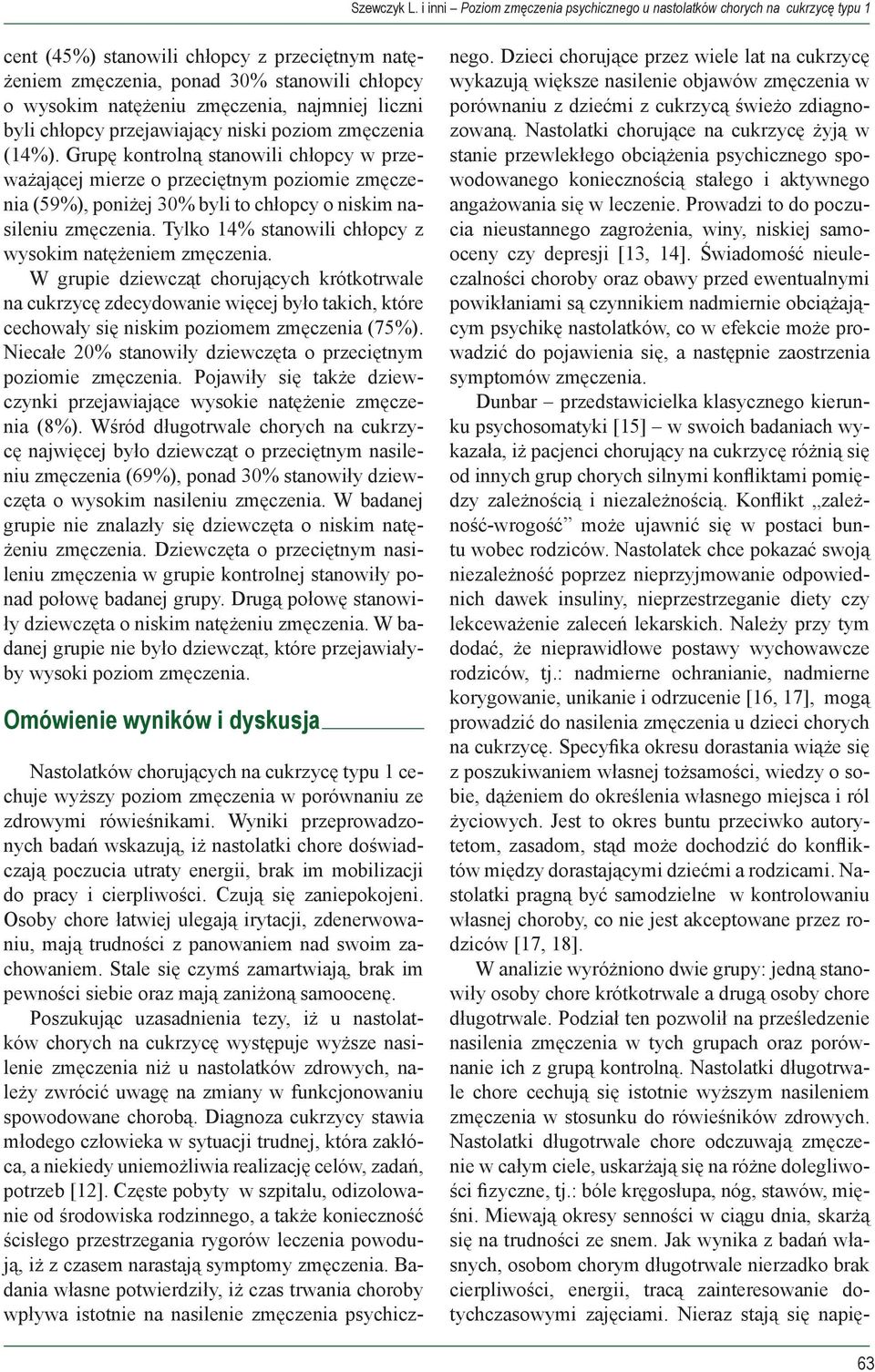 zmęczenia, najmniej liczni byli chłopcy przejawiający niski poziom zmęczenia (14%).