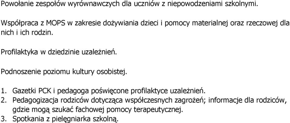 Profilaktyka w dziedzinie uzależnień. Podnoszenie poziomu kultury osobistej. 1.