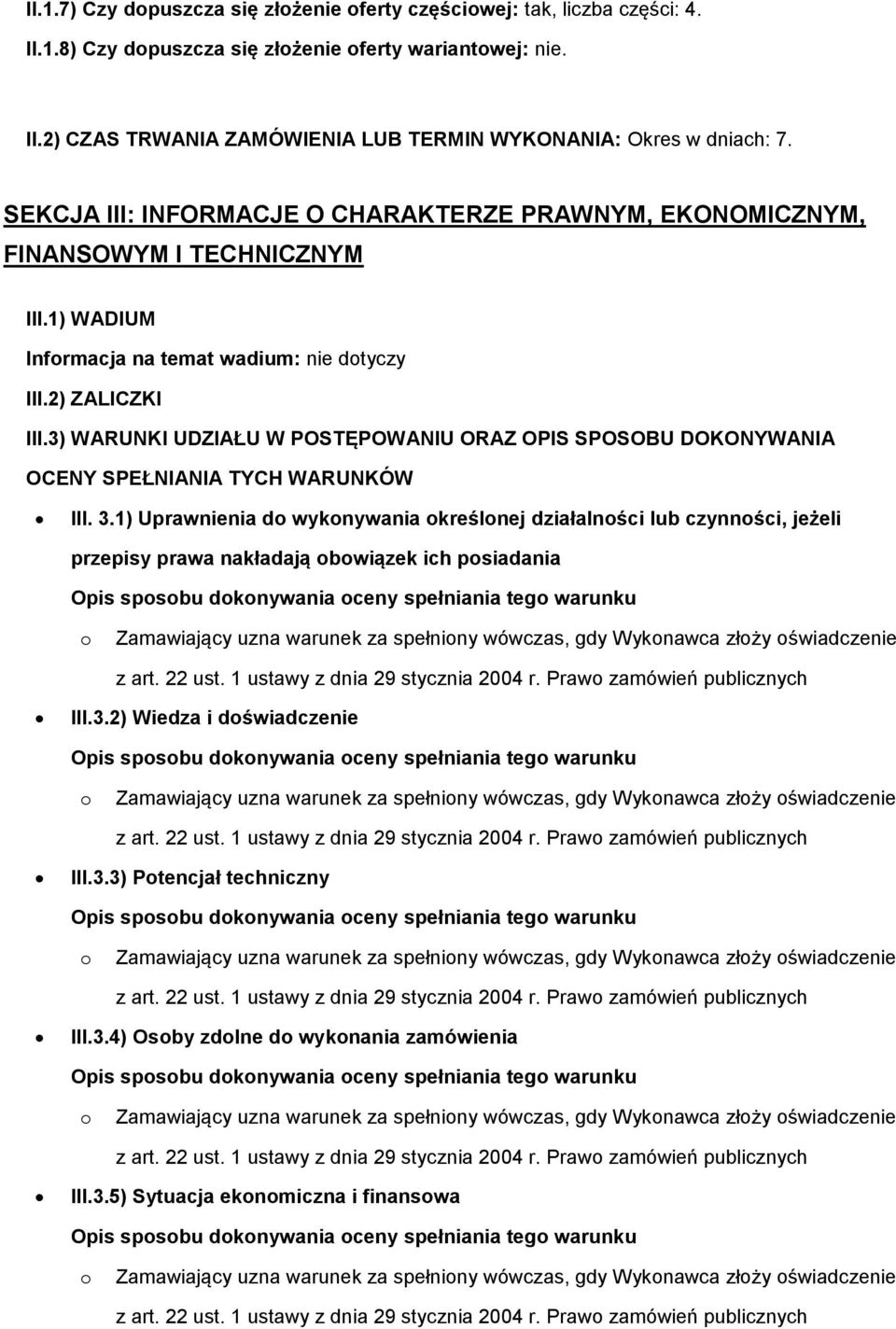 3) WARUNKI UDZIAŁU W POSTĘPOWANIU ORAZ OPIS SPOSOBU DOKONYWANIA OCENY SPEŁNIANIA TYCH WARUNKÓW III. 3.