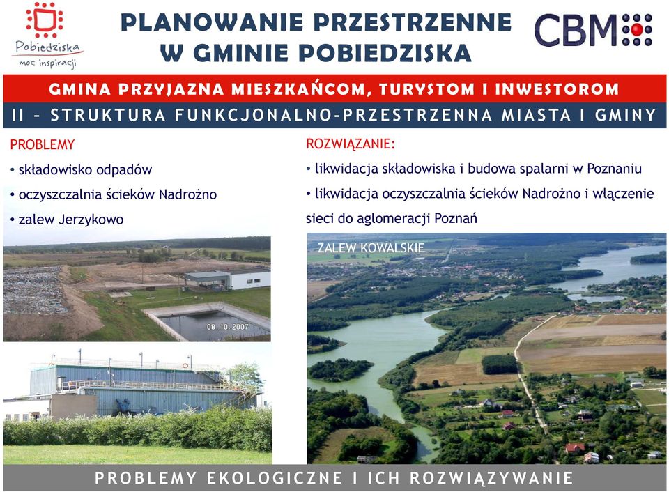 składowiska i budowa spalarni w Poznaniu likwidacja oczyszczalnia ścieków NadroŜno i włączenie sieci