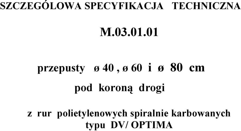 01 przepusty ø 40, ø 60 i ø 80 cm pod