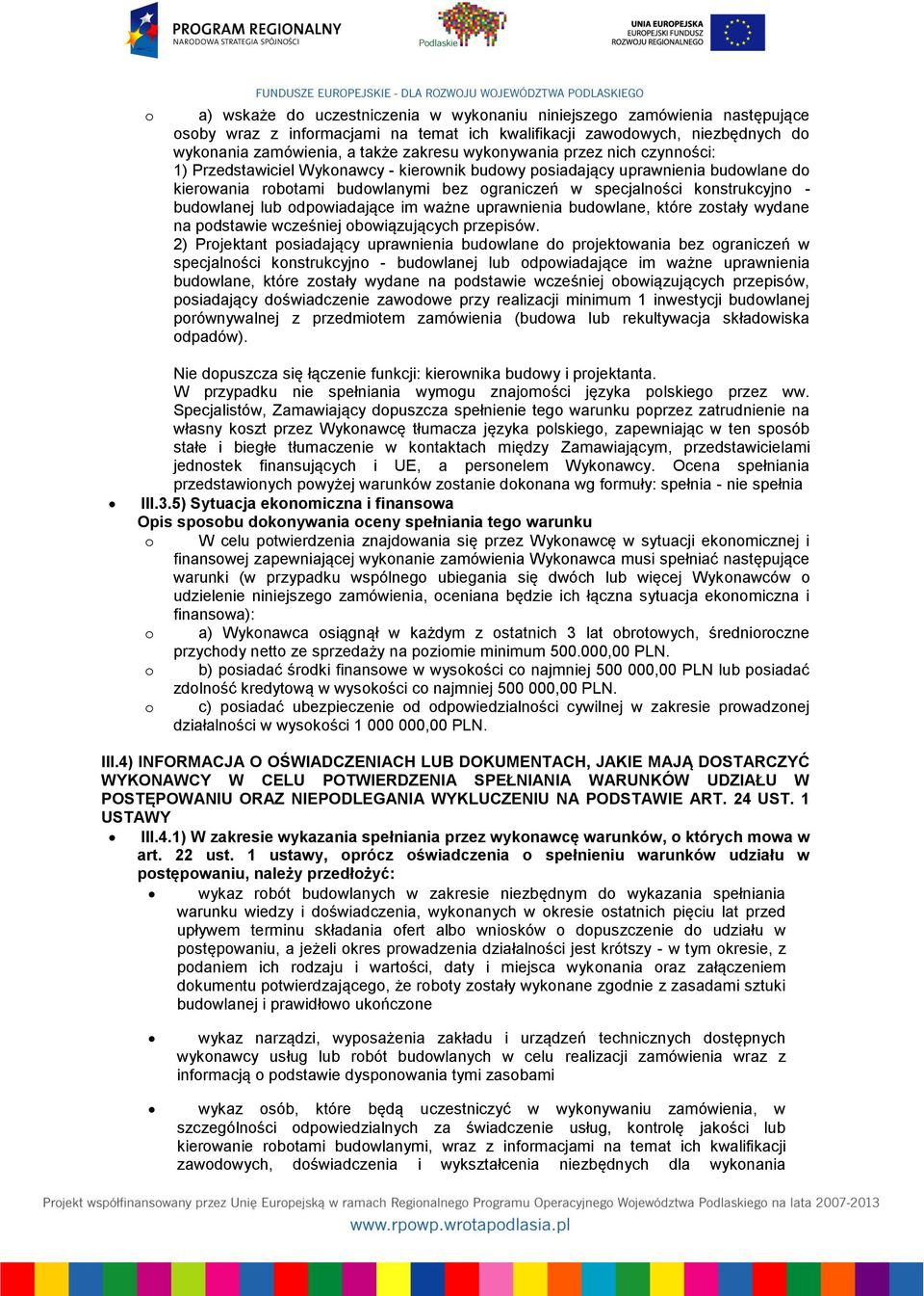 budowlanej lub odpowiadające im ważne uprawnienia budowlane, które zostały wydane na podstawie wcześniej obowiązujących przepisów.