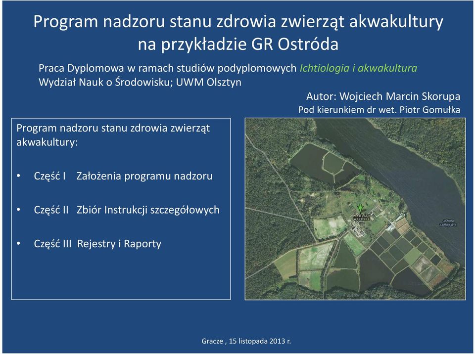 Marcin Skorupa Pod kierunkiem dr wet.
