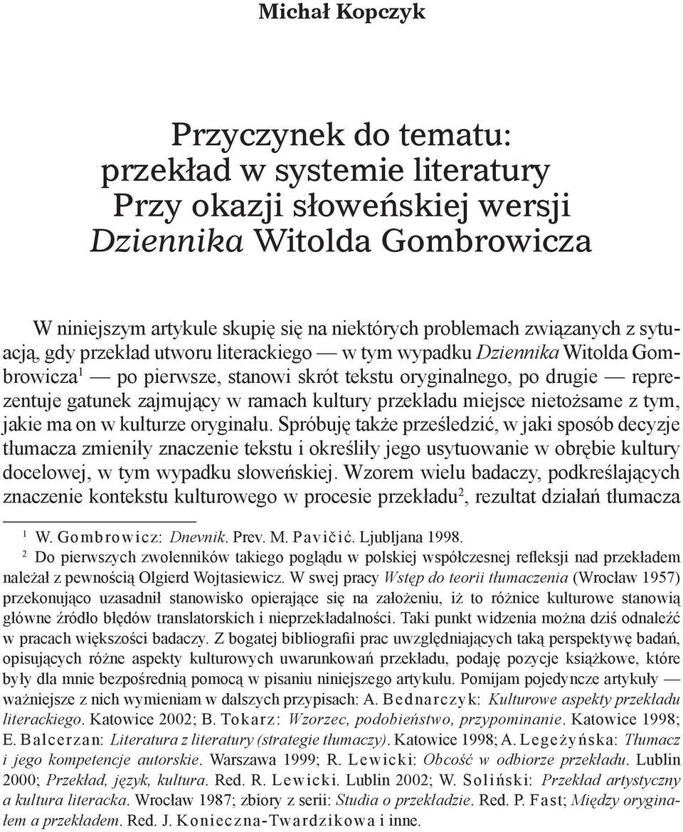nietożsame z tym, jakie ma on w kulturze oryginału.