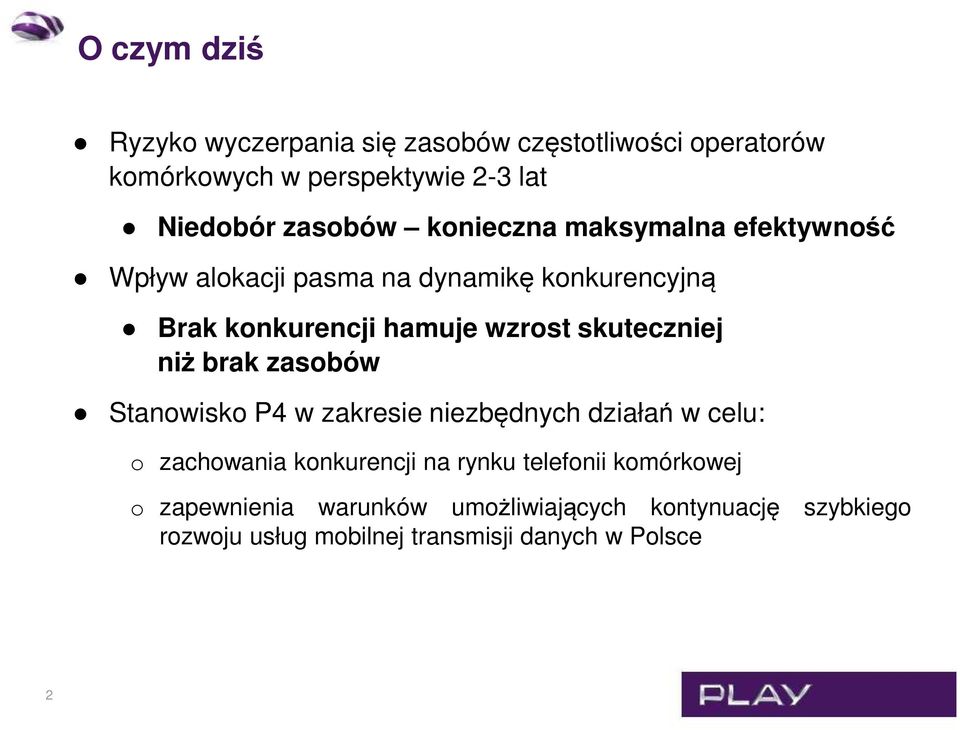 skuteczniej niż brak zasobów Stanowisko P4 w zakresie niezbędnych działań w celu: o zachowania konkurencji na rynku