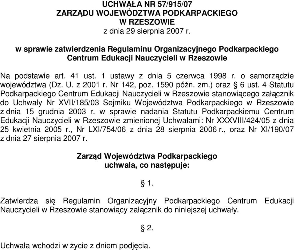 z 2001 r. Nr 142, poz. 1590 pón. zm.) oraz 6 ust.