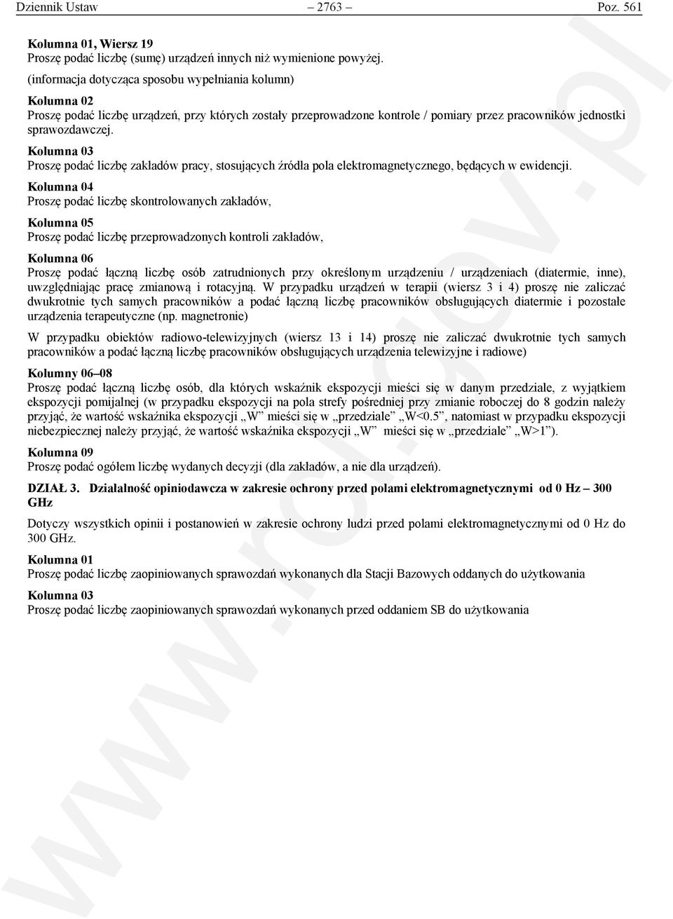 Kolumna 03 Proszę podać liczbę zakładów pracy, stosujących źródła pola elektromagnetycznego, będących w ewidencji.