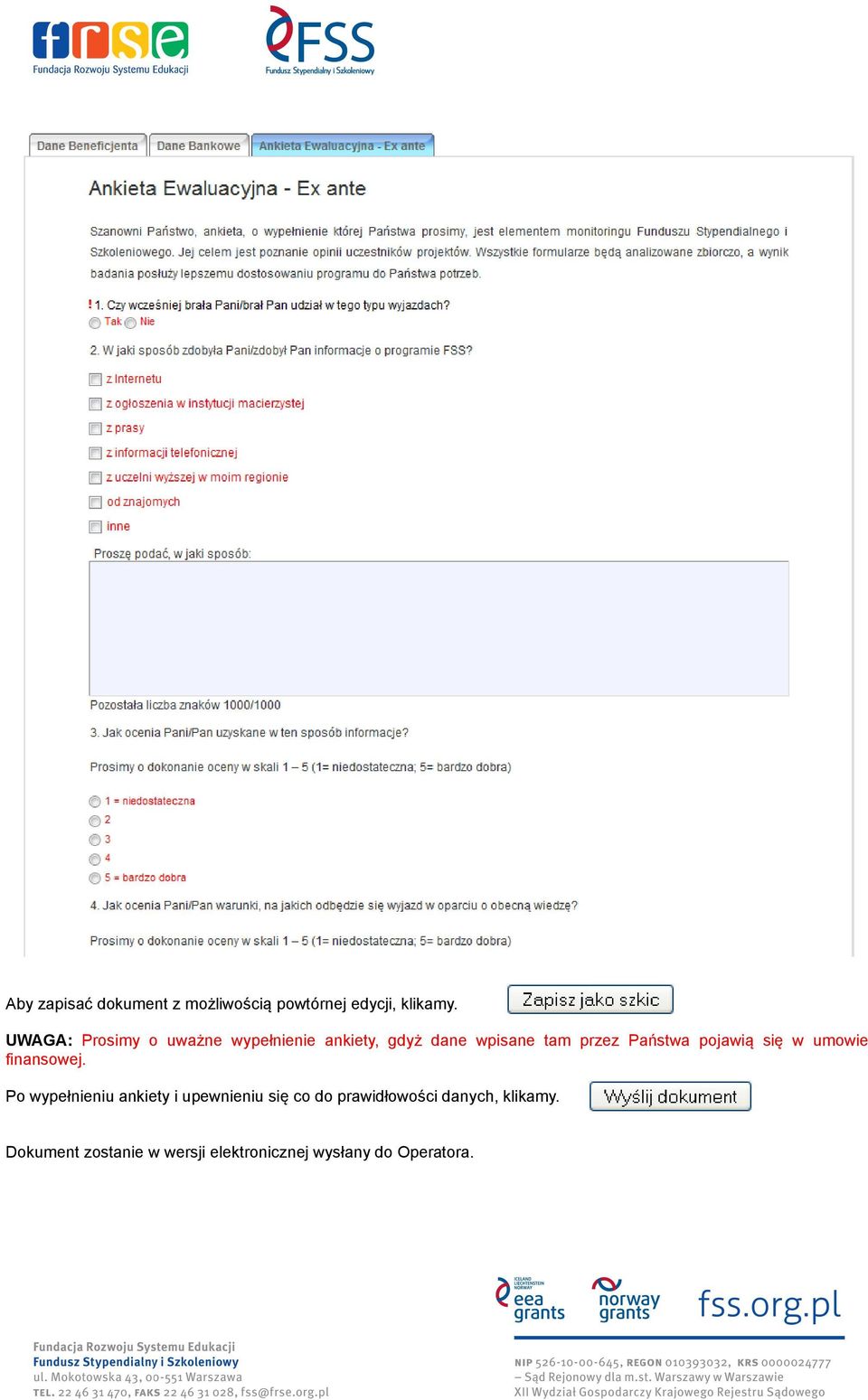 Państwa pojawią się w umowie finansowej.