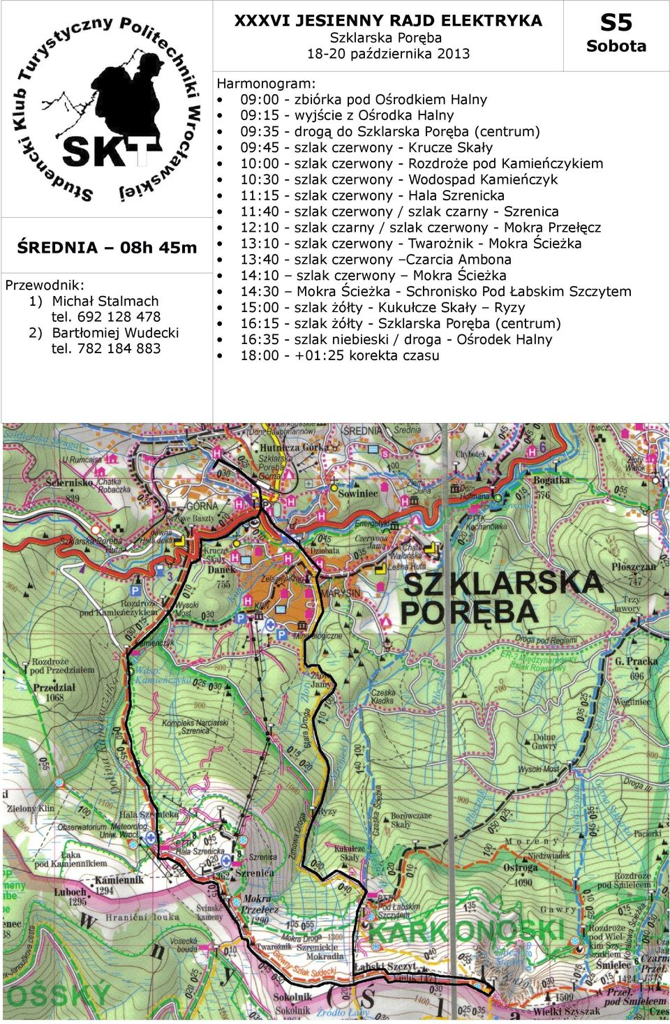 Kamieńczykiem 10:30 - szlak czerwony - Wodospad Kamieńczyk 11:15 - szlak czerwony - Hala Szrenicka 11:40 - szlak czerwony / szlak czarny - Szrenica 12:10 - szlak czarny / szlak czerwony - Mokra