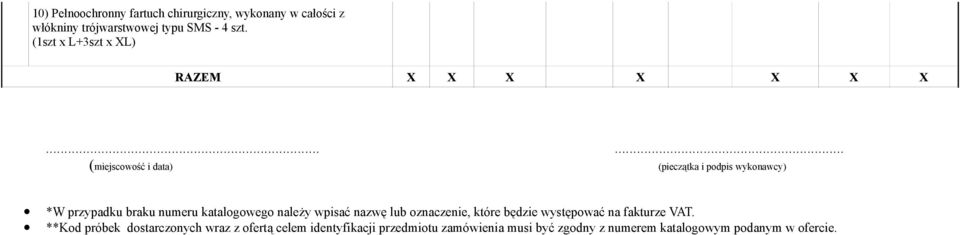 ..... *W przypadku braku numeru katalogowego należy wpisać nazwę lub oznaczenie, które będzie