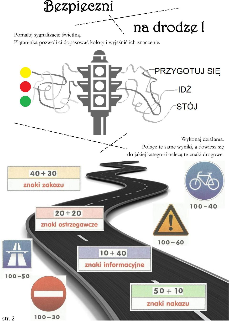 znaczenie. na drodze! Wykonaj działania.