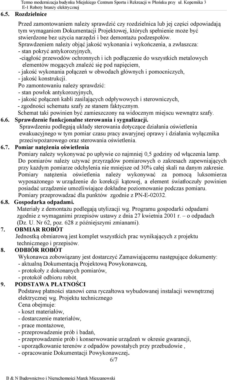 bez demontażu podzespołów.