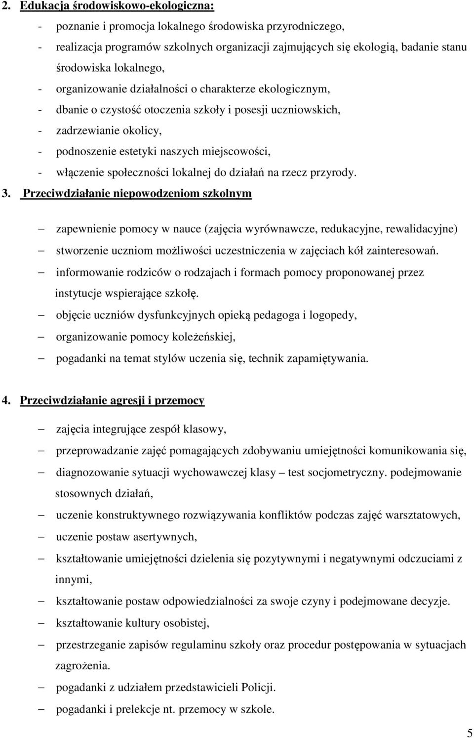 włączenie społeczności lokalnej do działań na rzecz przyrody. 3.