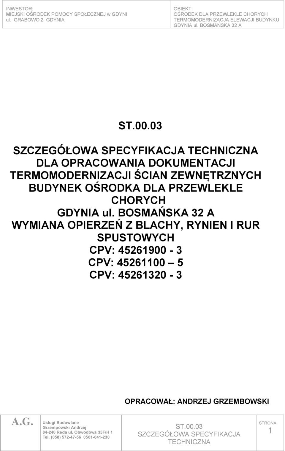 WYMIANA OPIERZEŃ Z BLACHY, RYNIEN I RUR SPUSTOWYCH CPV:
