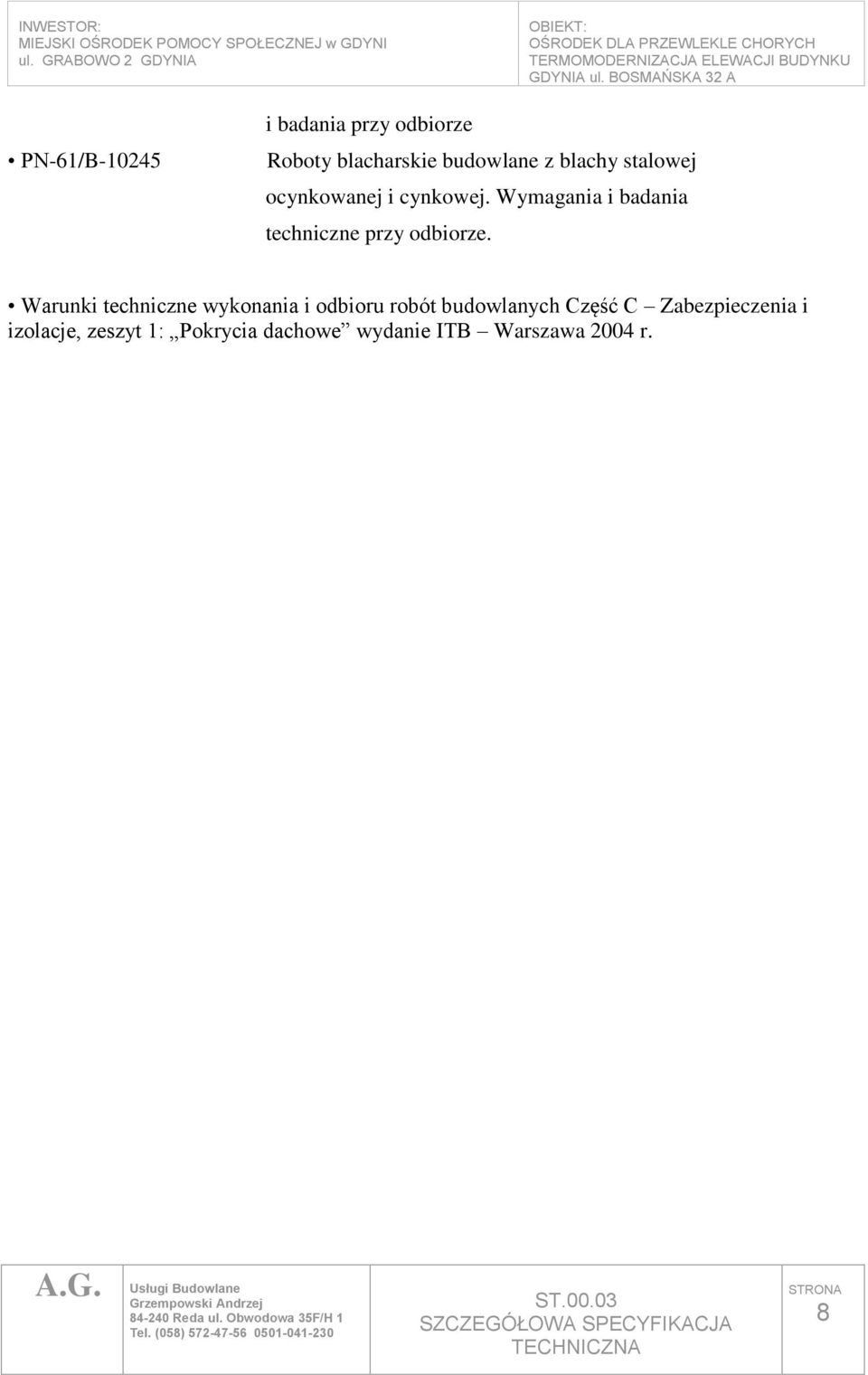Wymagania i badania techniczne przy odbiorze.