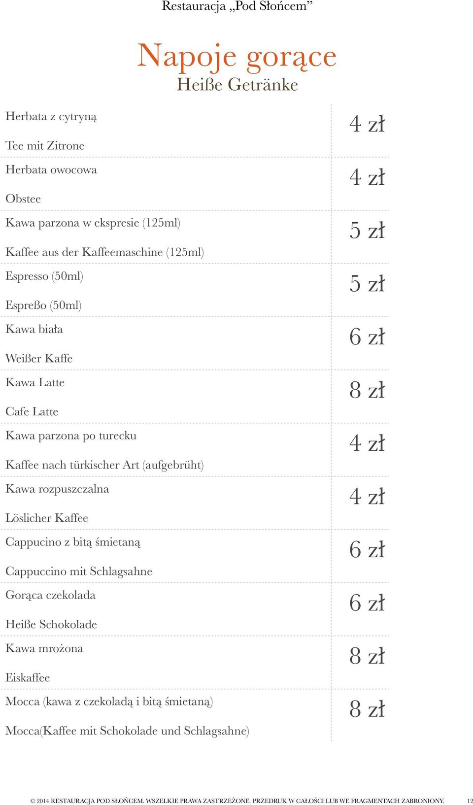 rozpuszczalna Löslicher Kaffee Cappucino z bitą śmietaną Cappuccino mit Schlagsahne Gorąca czekolada Heiße Schokolade Kawa mrożona