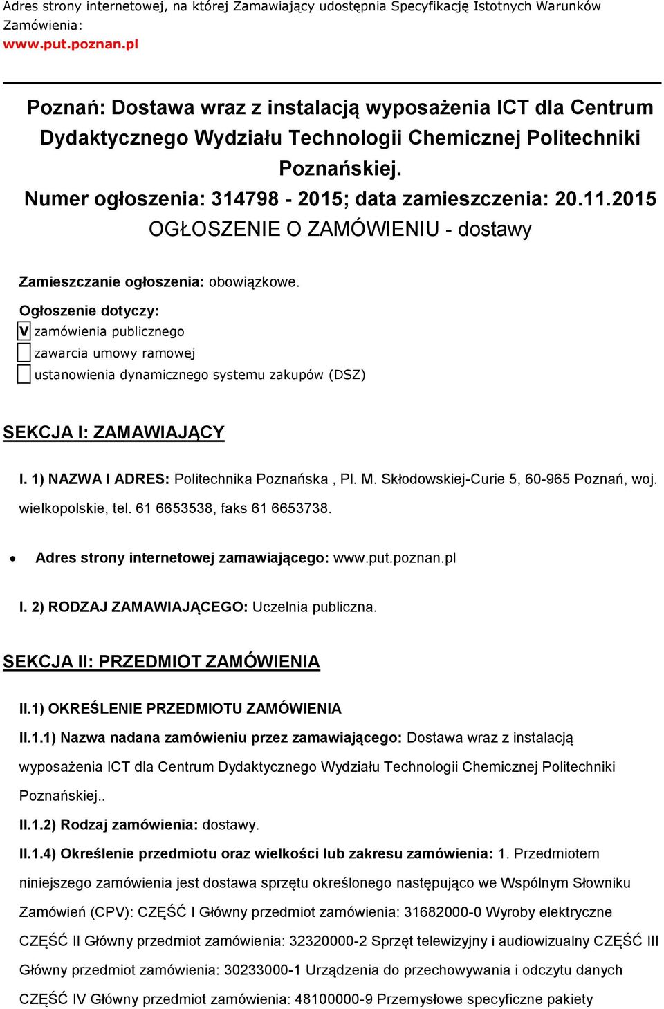 2015 OGŁOSZENIE O ZAMÓWIENIU - dostawy Zamieszczanie ogłoszenia: obowiązkowe.