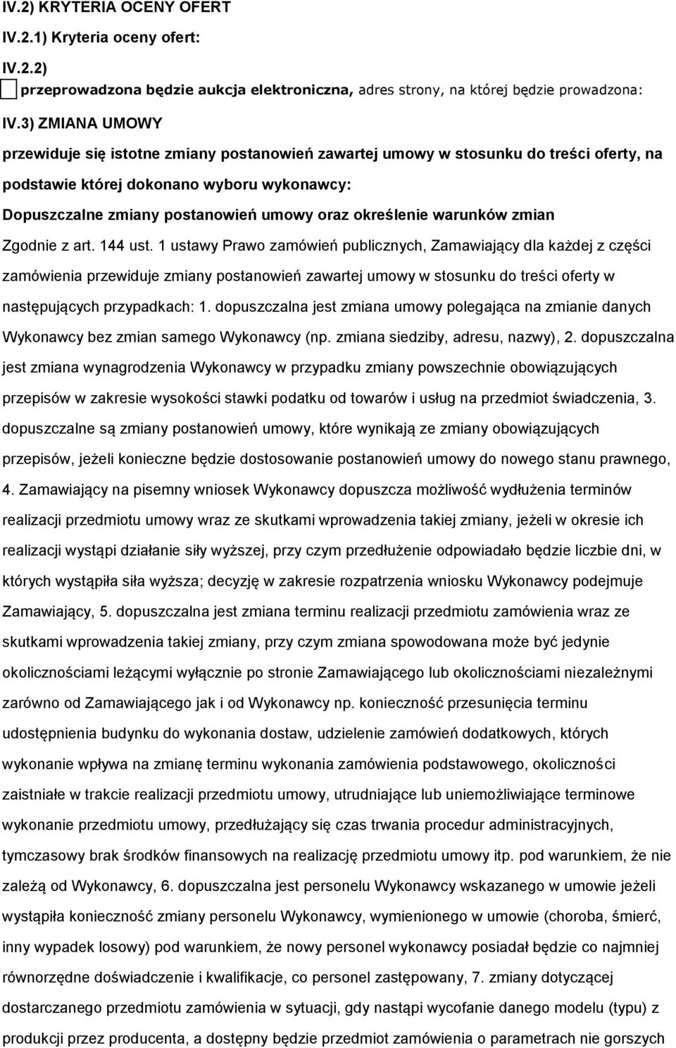 określenie warunków zmian Zgodnie z art. 144 ust.