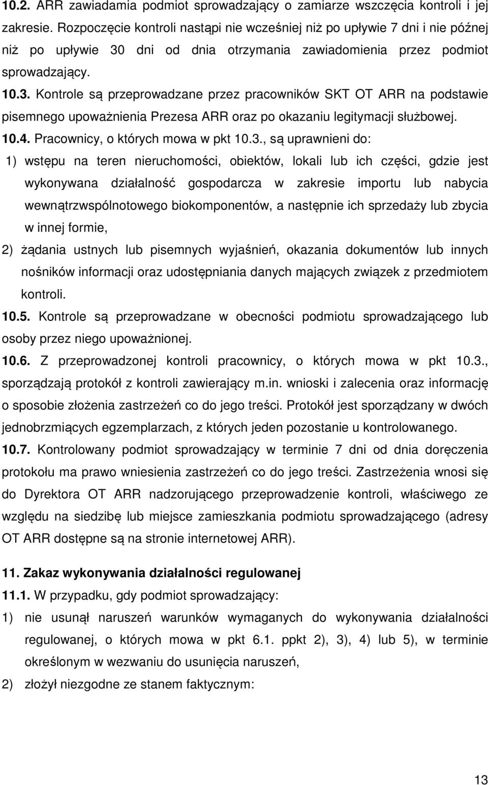 dni od dnia otrzymania zawiadomienia przez podmiot sprowadzający. 10.3.