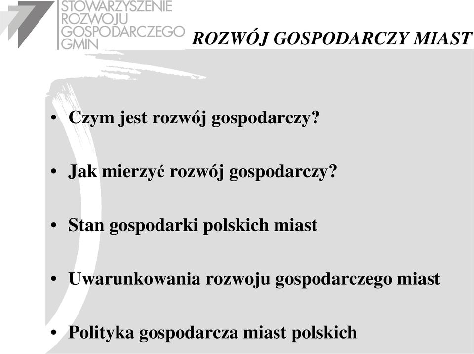 Stan gospodarki polskich miast Uwarunkowania