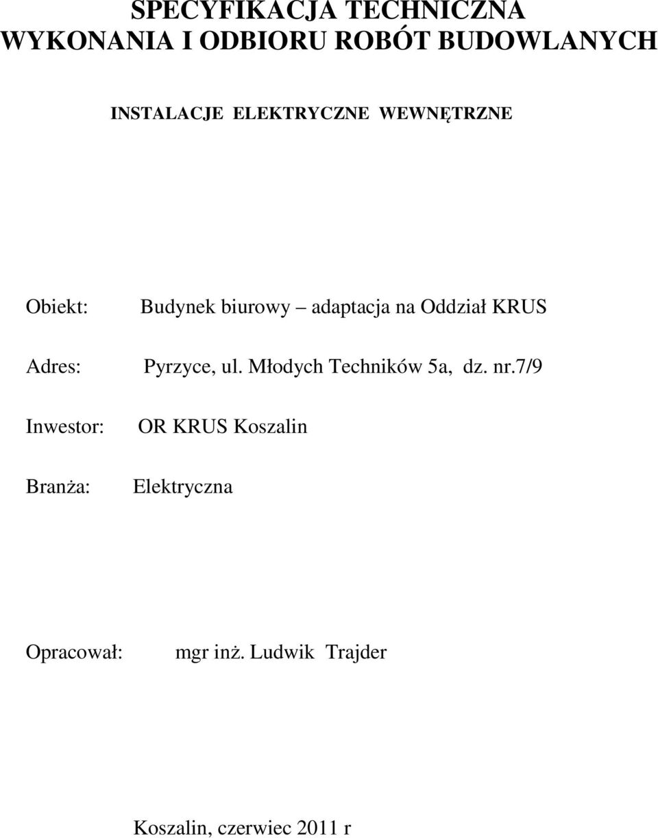 adaptacja na Oddział KRUS Pyrzyce, ul. Młodych Techników 5a, dz. nr.