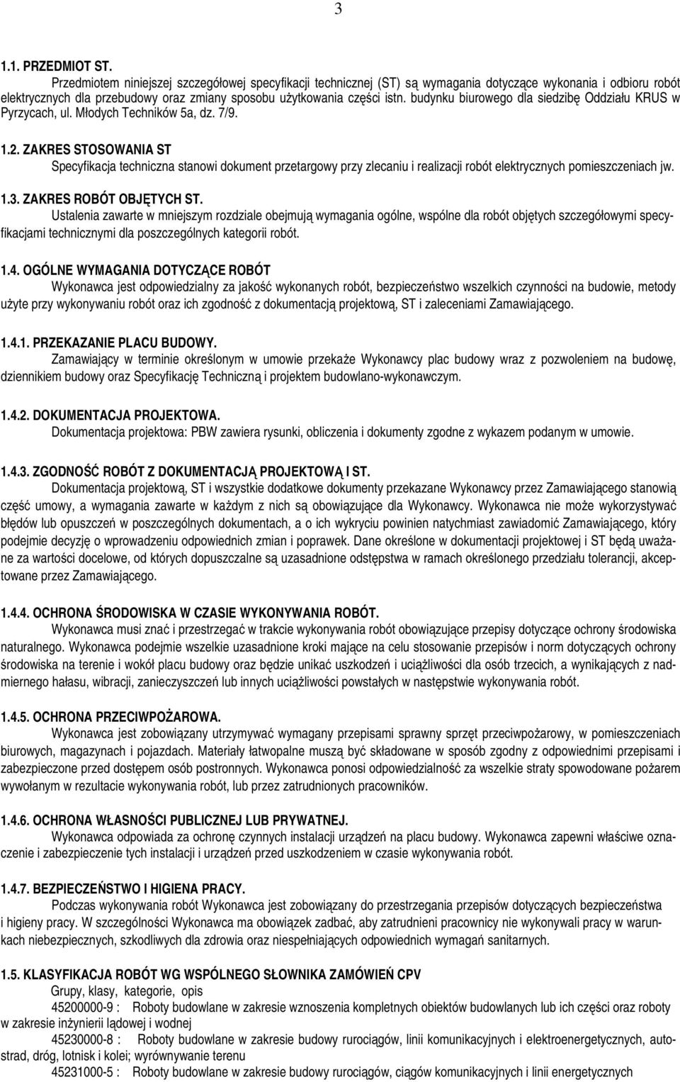 budynku biurowego dla siedzibę Oddziału KRUS w Pyrzycach, ul. Młodych Techników 5a, dz. 7/9. 1.2.