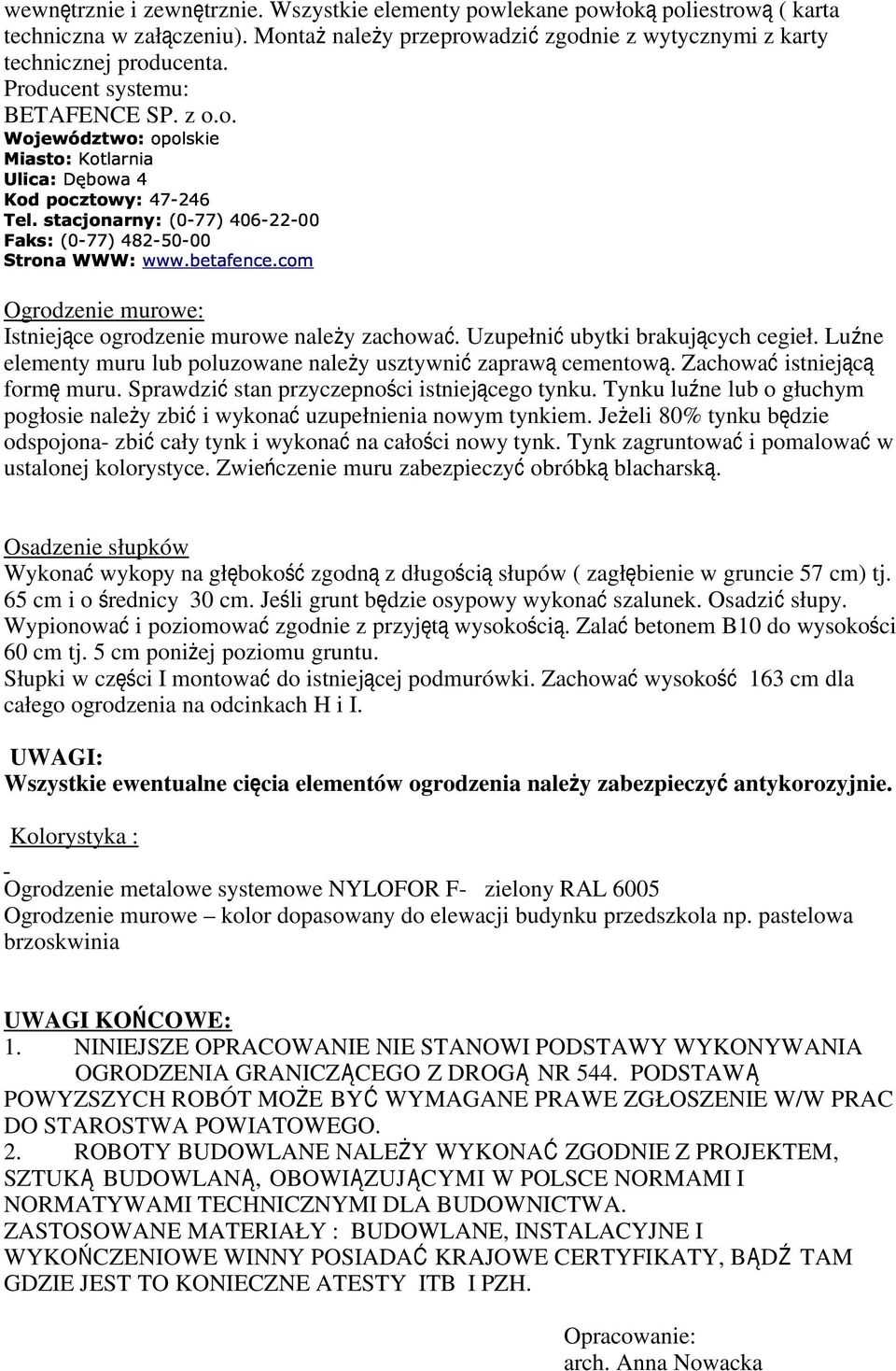 O$^ ` =a=b=dc6< (,S/(ef'1gh'c8gij Ogrodzenie murowe: Istniejące ogrodzenie murowe należy zachowa ć. Uzupełni ć ubytki brakujących cegie ł.