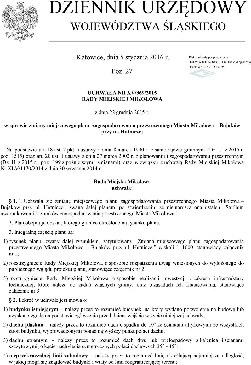 U. z 2015 r. poz. 1515) oraz art. 20 ust. 1 ustawy z dnia 27 marca 2003 r. o planowaniu i zagospodarowaniu przestrzennym (Dz. U. z 2015 r., poz.