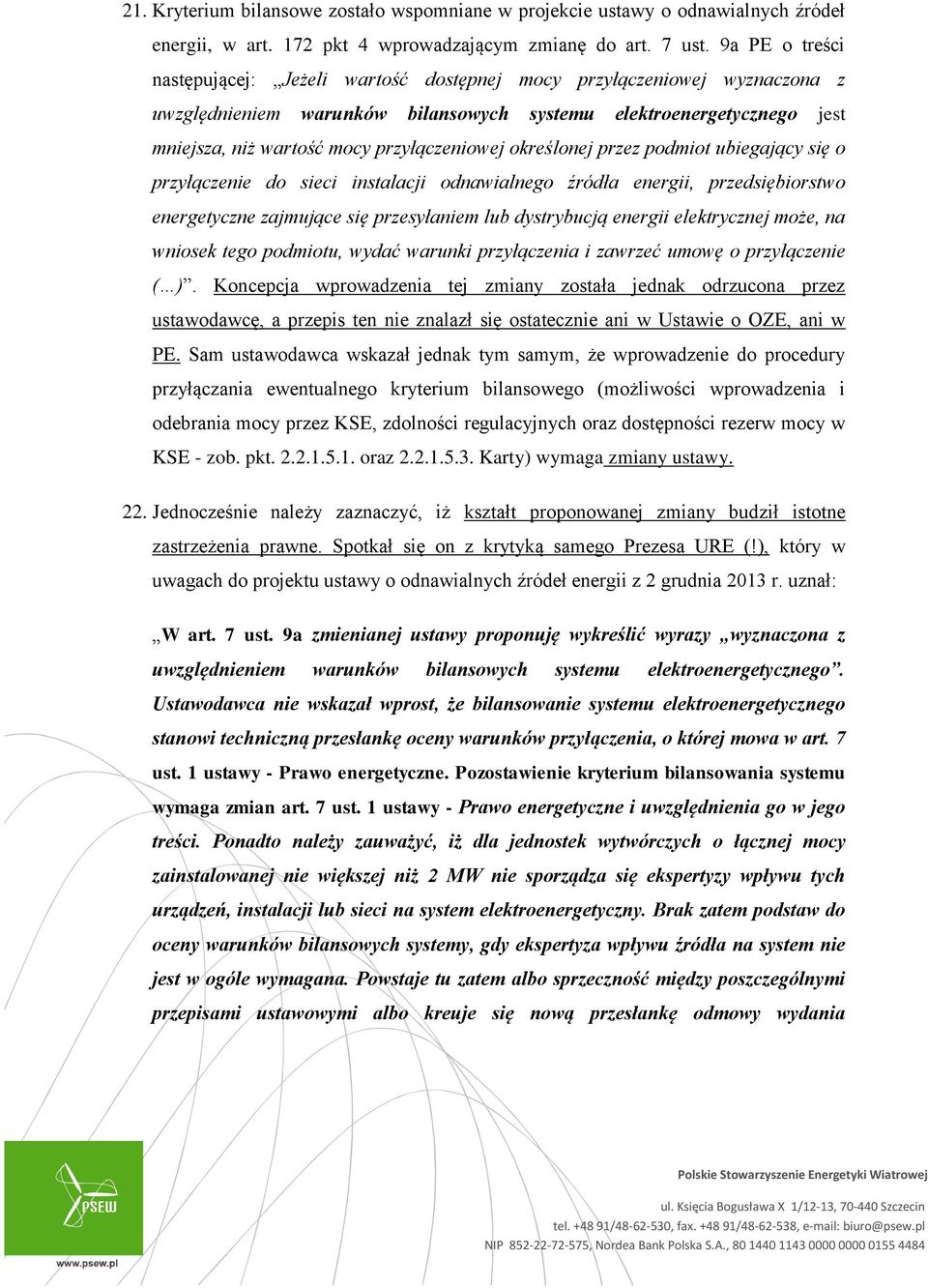 przyłączeniowej określonej przez podmiot ubiegający się o przyłączenie do sieci instalacji odnawialnego źródła energii, przedsiębiorstwo energetyczne zajmujące się przesyłaniem lub dystrybucją
