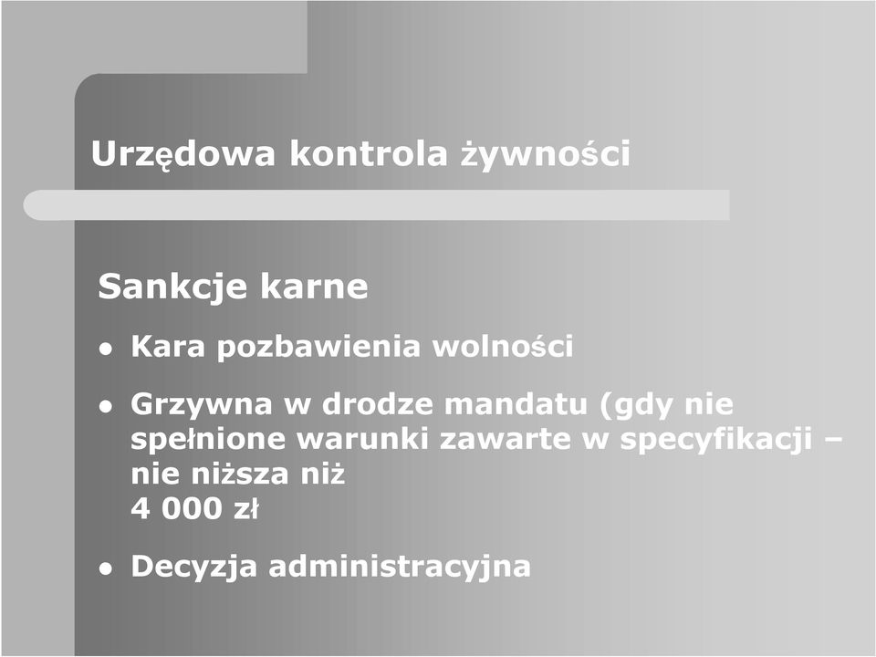 (gdy nie spełnione warunki zawarte w