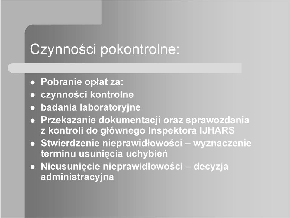 głównego Inspektora IJHARS Stwierdzenie nieprawidłowości wyznaczenie