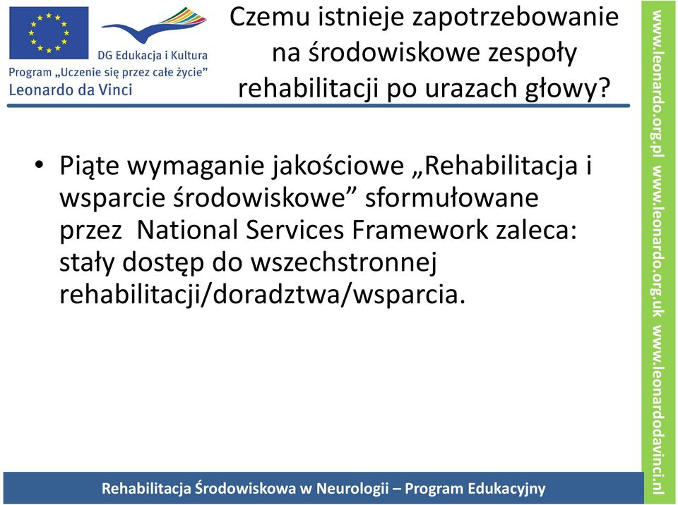 Piąte wymaganie jakościowe Rehabilitacja i wsparcie środowiskowe