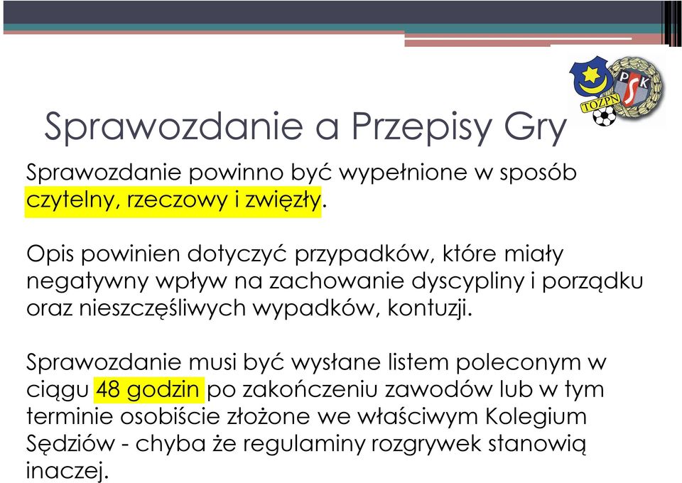 nieszczęśliwych wypadków, kontuzji.