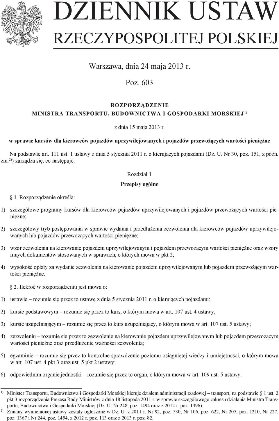 Nr 30, poz. 151, z późn. zm. 2) ) zarządza się, co następuje: 1.