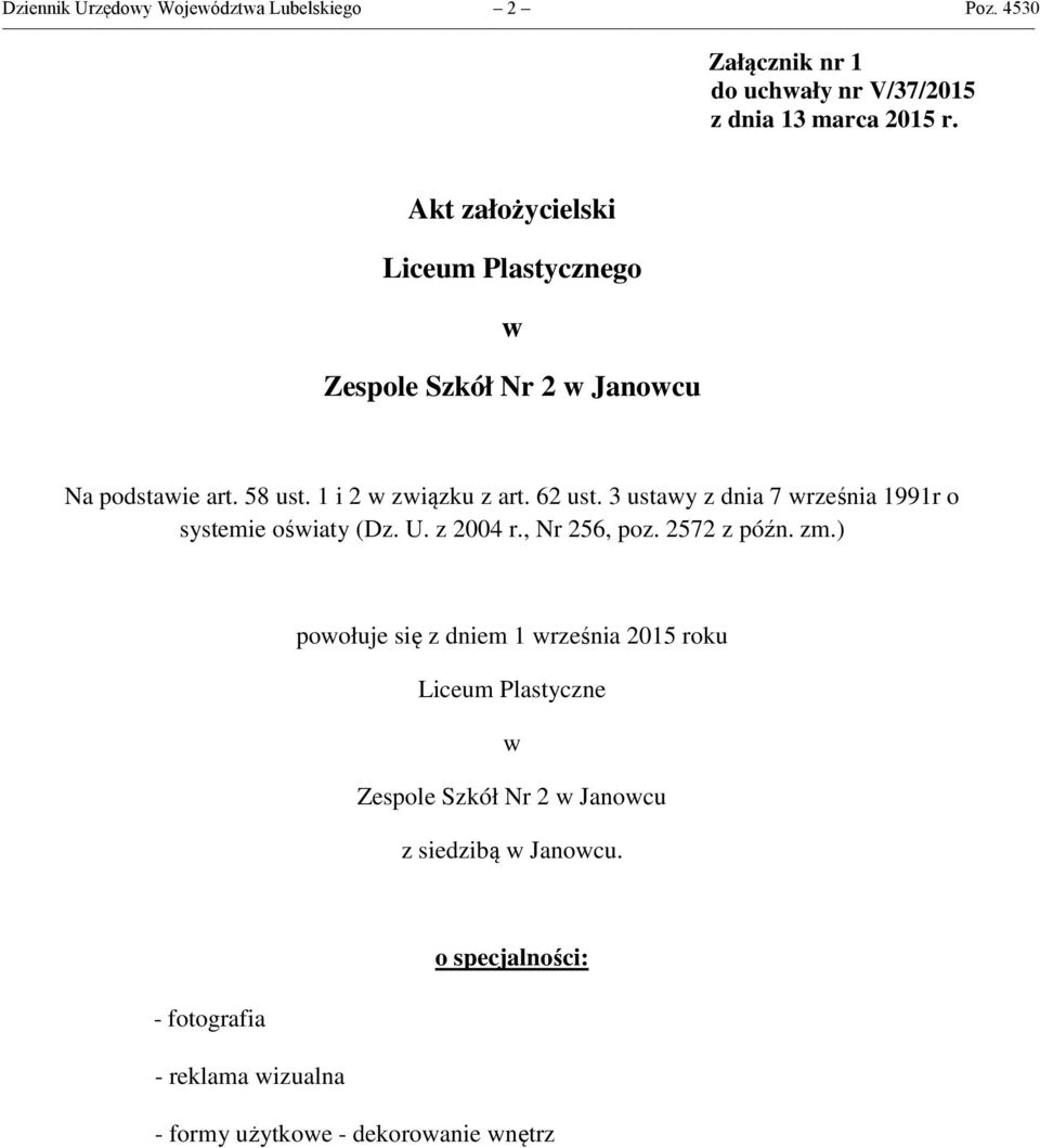 3 ustawy z dnia 7 września 1991r o systemie oświaty (Dz. U. z 2004 r., Nr 256, poz. 2572 z późn. zm.
