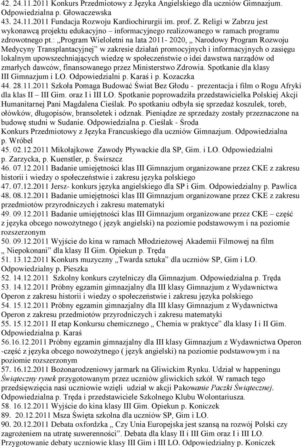 : Program Wieloletni na lata 2011-2020, Narodowy Program Rozwoju Medycyny Transplantacyjnej w zakresie działań promocyjnych i informacyjnych o zasięgu lokalnym upowszechniających wiedzę w