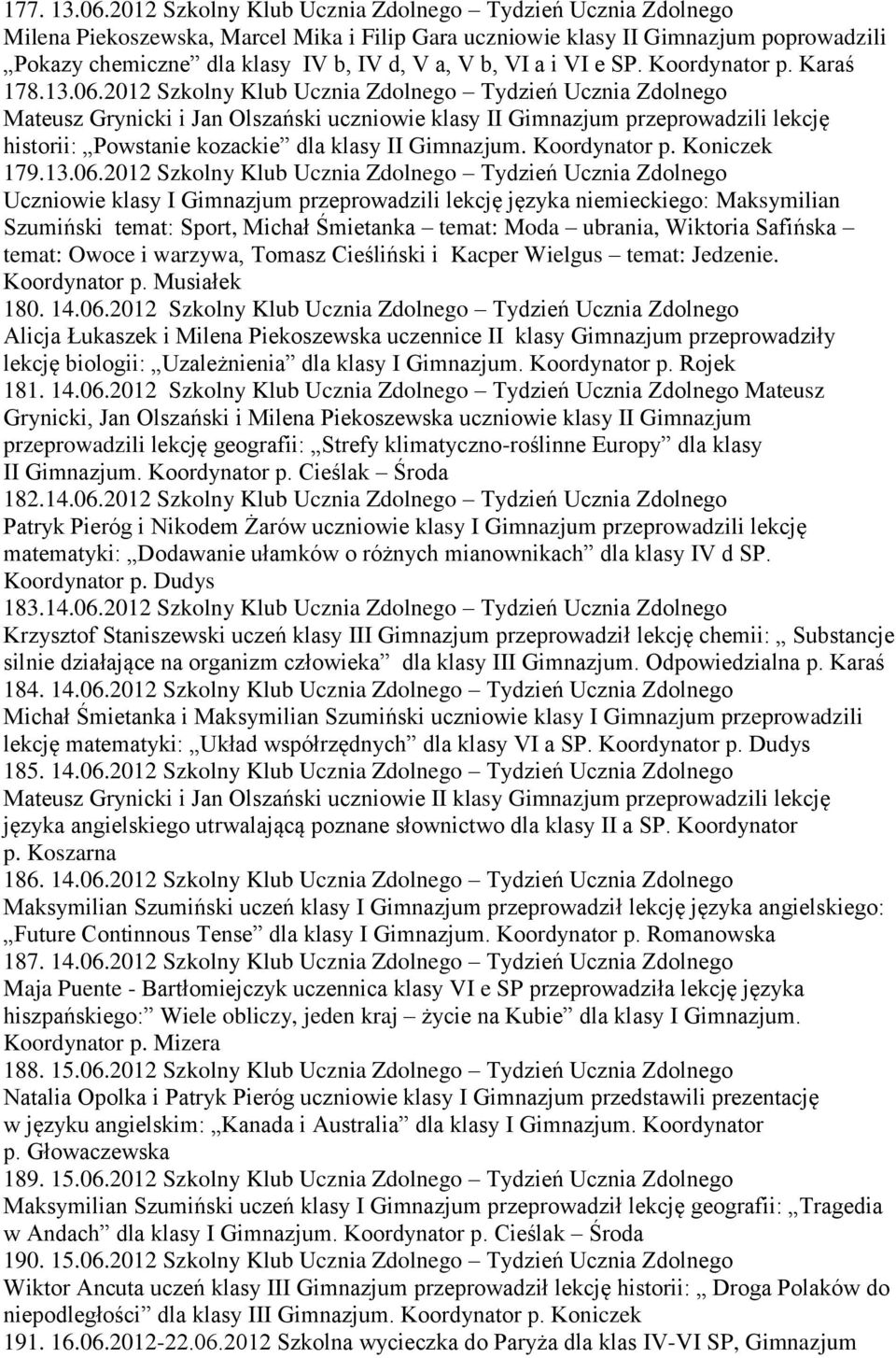 i VI e SP. Koordynator p. Karaś 178.13.06.