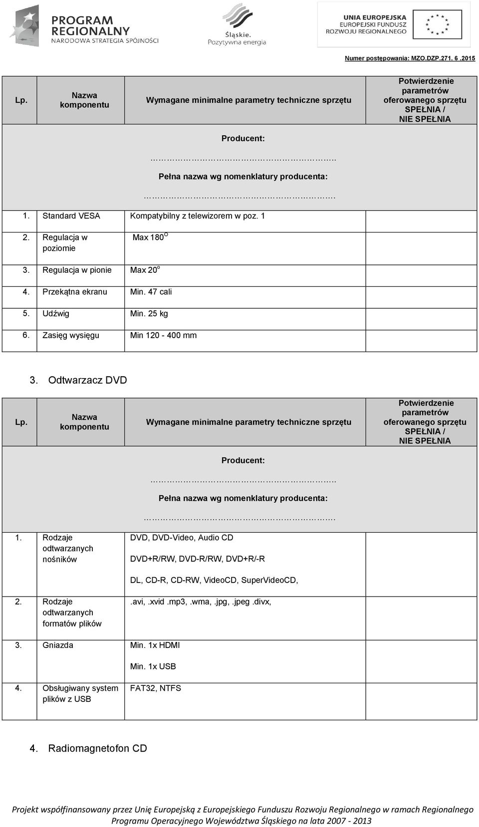 Rodzaje nośników DVD, DVD-Video, Audio CD DVD+R/RW, DVD-R/RW, DVD+R/-R DL, CD-R, CD-RW, VideoCD, SuperVideoCD, 2.