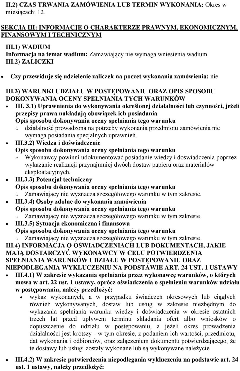 3) WARUNKI UDZIAŁU W POSTĘPOWANIU ORAZ OPIS SPOSOBU DOKONYWANIA OCENY SPEŁNIANIA TYCH WARUNKÓW III. 3.